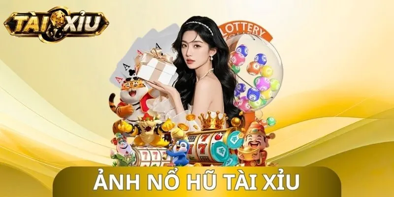 Ảnh Nổ Hũ Tài Xỉu