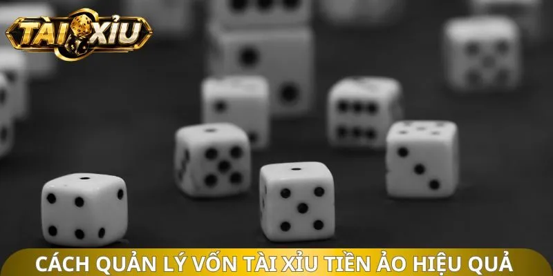 Cách quản lý vốn tài xỉu tiền ảo hiệu quả