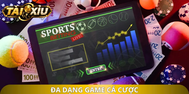 Đa dạng game cá cược