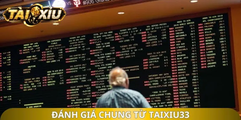 Đánh giá chung từ Taixiu33