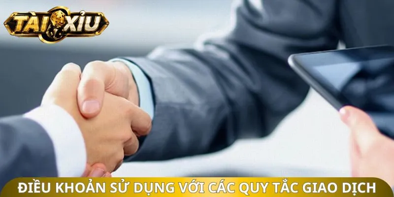 Điều khoản sử dụng với các quy tắc giao dịch