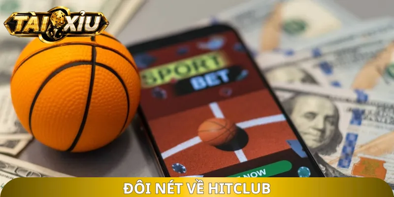 Đôi nét về Hitclub