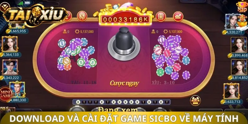 Download và cài đặt game Sicbo về máy tính
