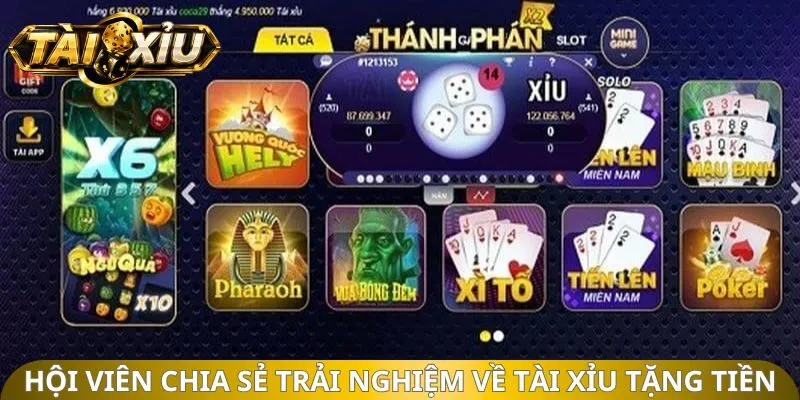 Hội viên chia sẻ trải nghiệm về tài xỉu tặng tiền