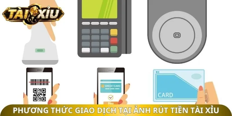 Phương thức giao dịch tại ảnh rút tiền tài xỉu