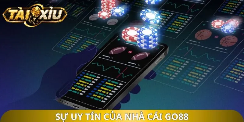 Sự uy tín của nhà cái Go88