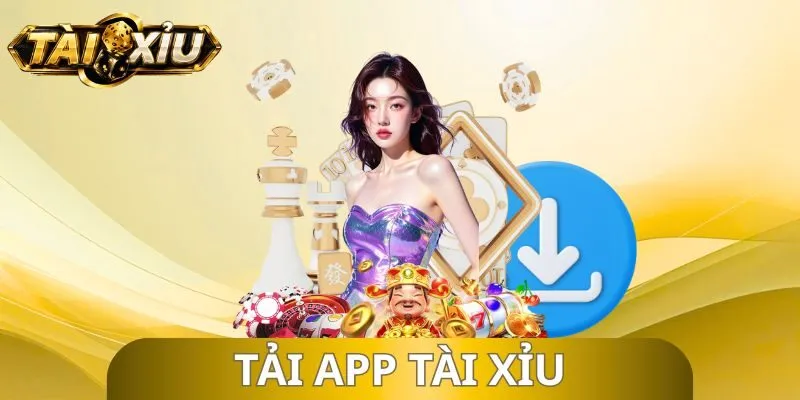 Tải App Tài Xỉu
