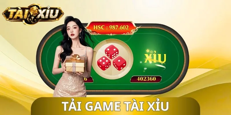 Tải Game Tài Xỉu