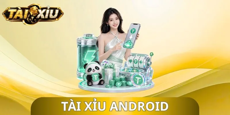 Tài Xỉu Android