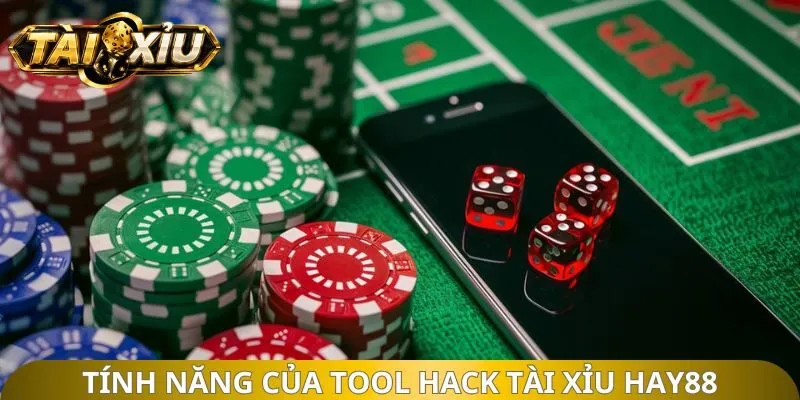 Tính năng của tool hack tài xỉu Hay88