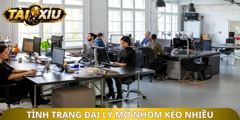 Tình trạng đại lý mở nhóm kéo nhiều