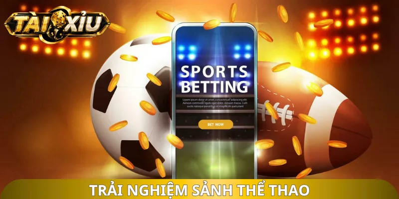 Trải nghiệm sảnh thể thao